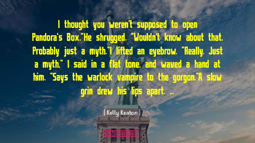 Gorgon quotes by Kelly Keaton