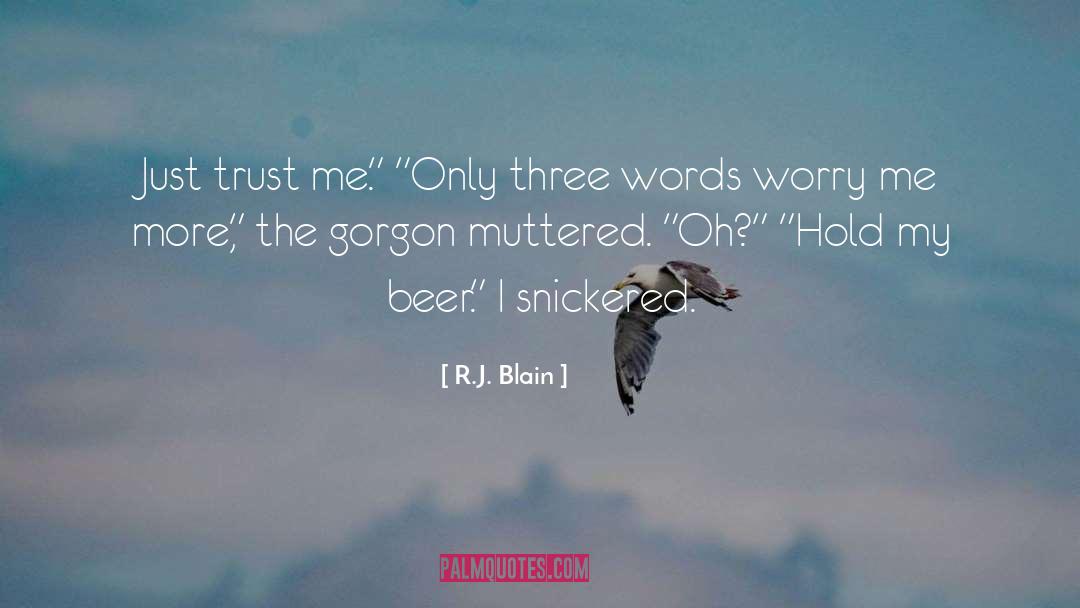 Gorgon quotes by R.J. Blain