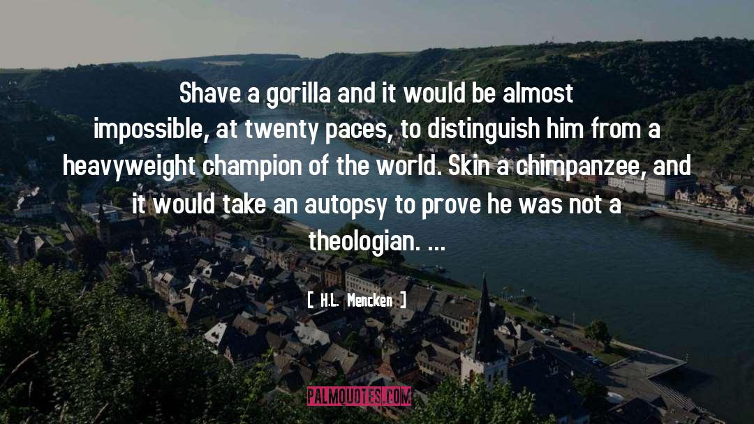 Gorilla quotes by H.L. Mencken