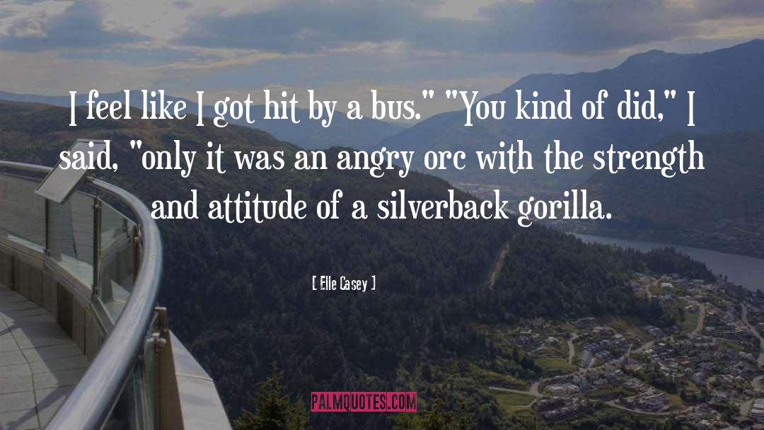 Gorilla quotes by Elle Casey