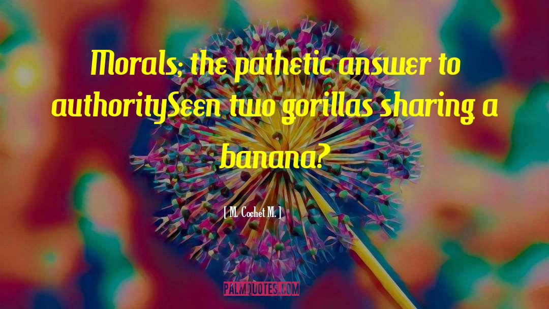 Gorillas quotes by M. Cochet M.