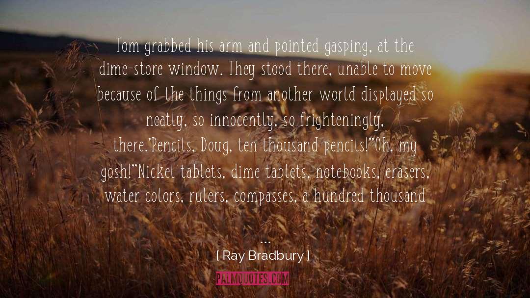 Gosh quotes by Ray Bradbury