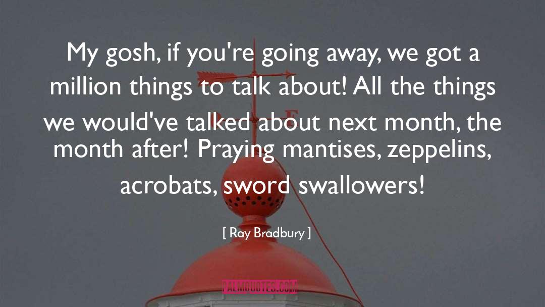 Gosh quotes by Ray Bradbury