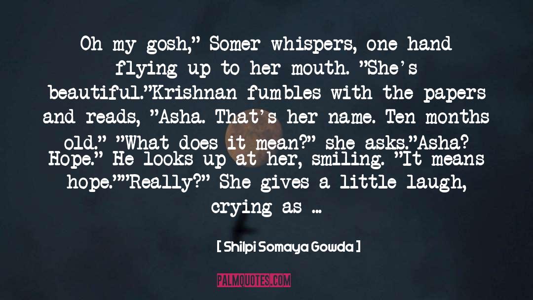 Gosh quotes by Shilpi Somaya Gowda