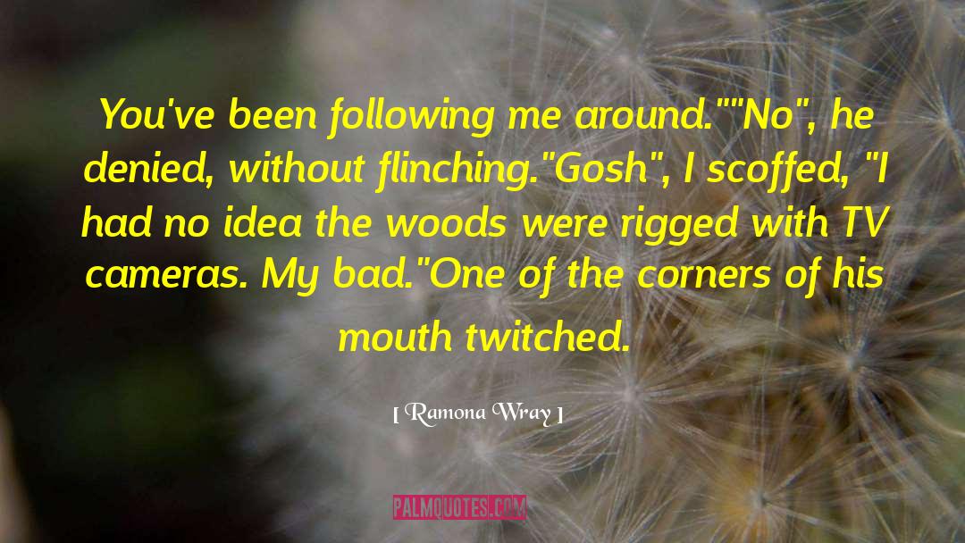 Gosh quotes by Ramona Wray