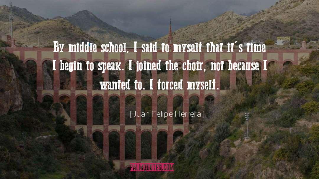 Goshay Middle School quotes by Juan Felipe Herrera