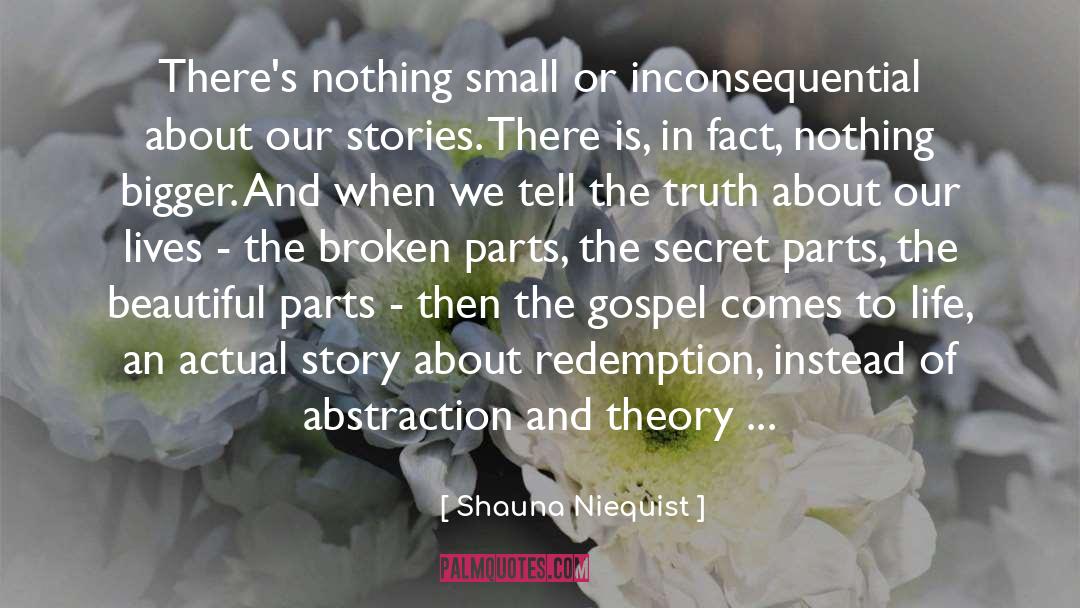 Gospel Hyppocrisy quotes by Shauna Niequist
