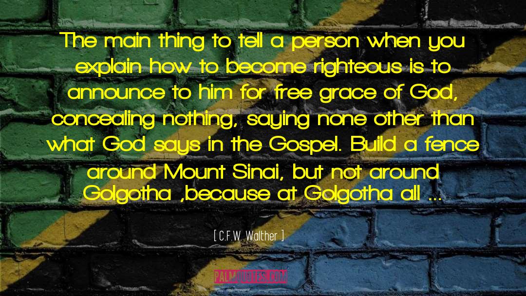 Gospel L quotes by C.F.W. Walther