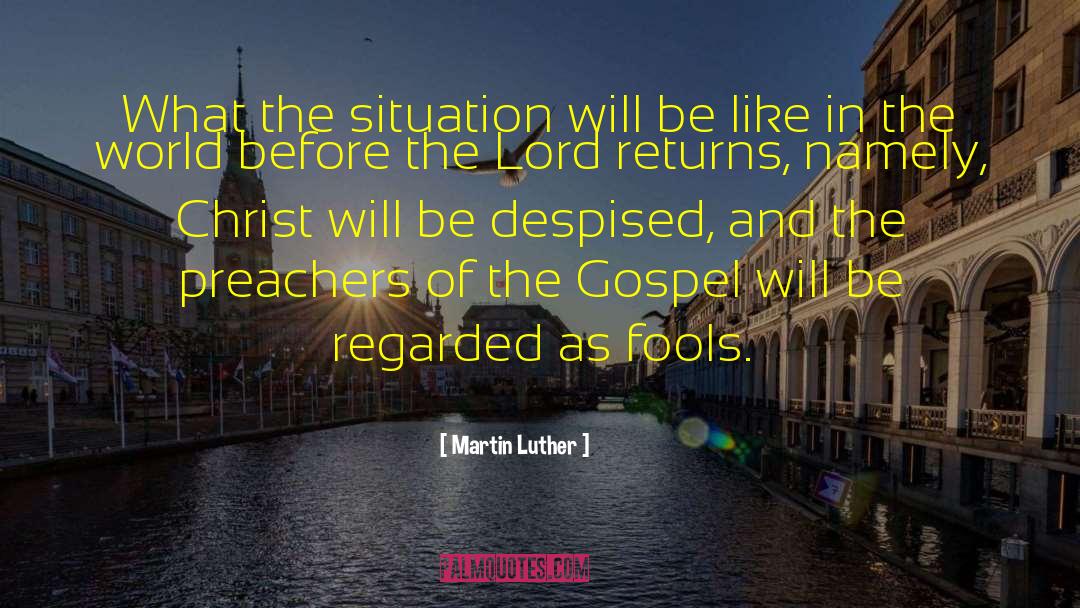 Gospel L quotes by Martin Luther