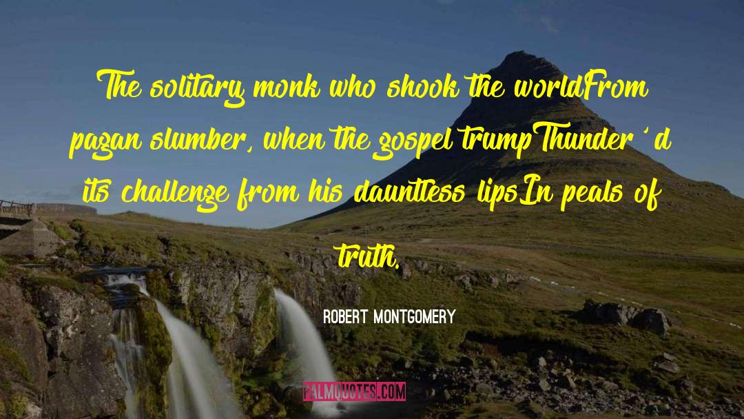 Gospel L quotes by Robert Montgomery