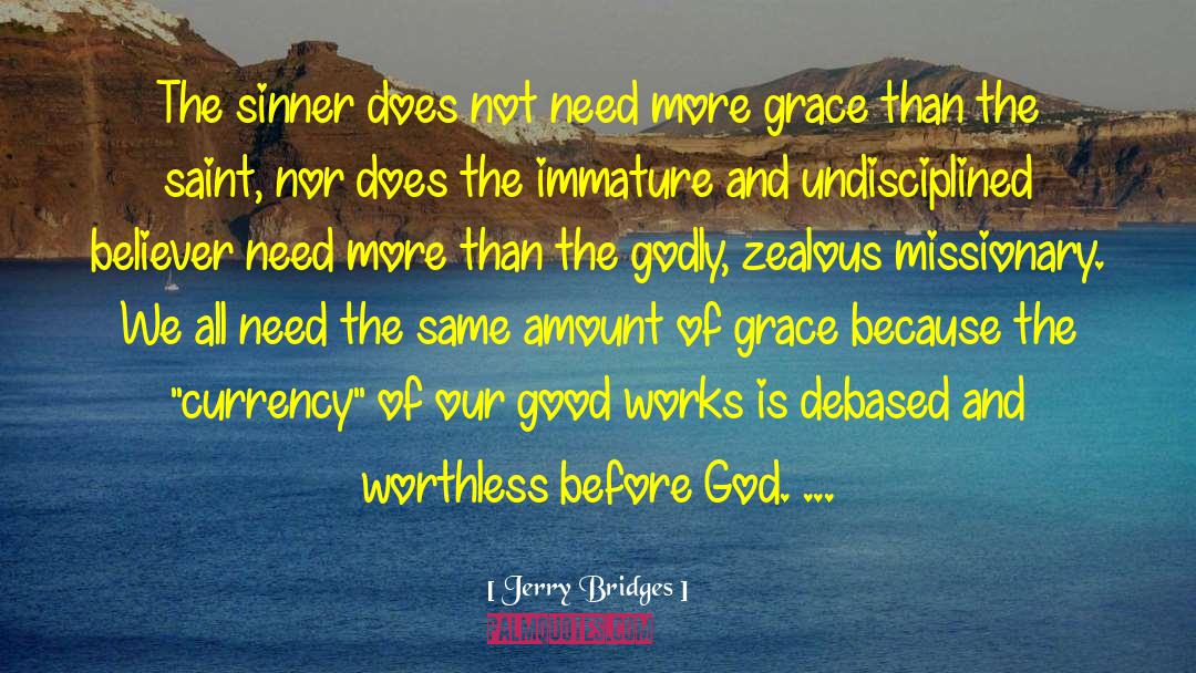 Gospel Of Grace quotes by Jerry Bridges