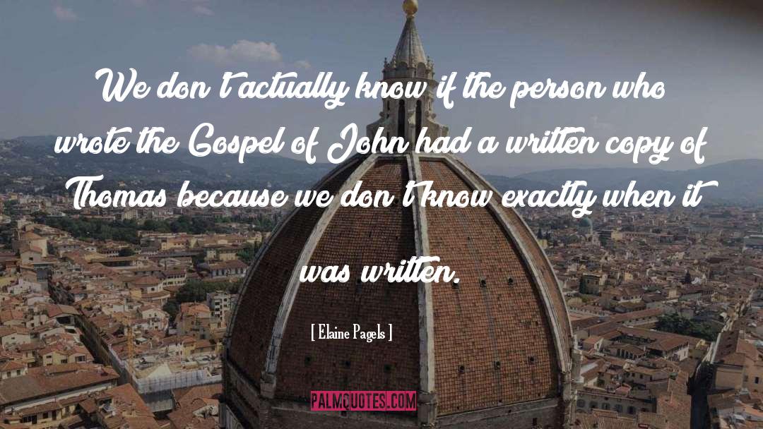 Gospel Of John quotes by Elaine Pagels