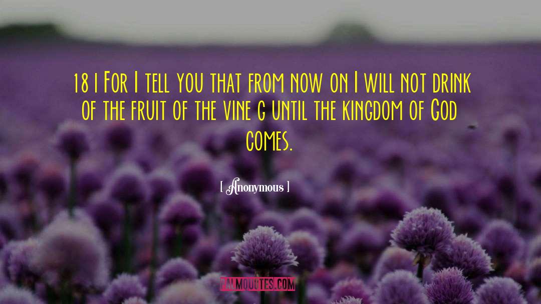 Gospel Of The Kingdom quotes by Anonymous