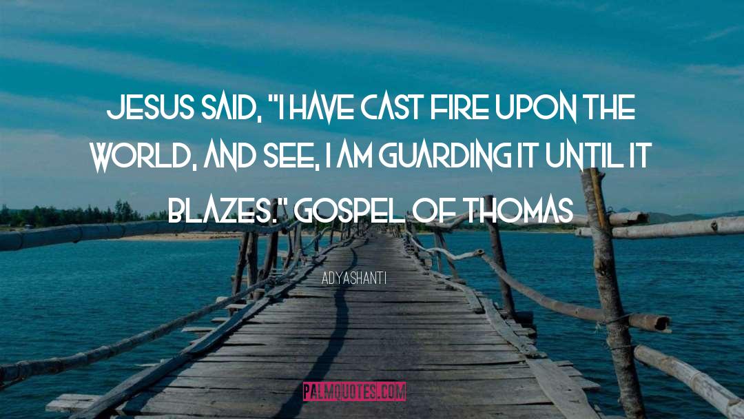 Gospel Of Thomas quotes by Adyashanti