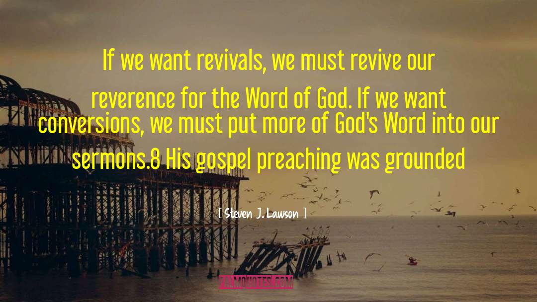 Gospel Preaching quotes by Steven J. Lawson