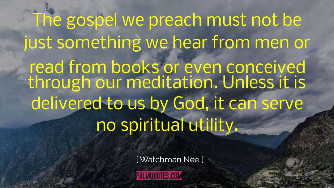 Gospel Preaching quotes by Watchman Nee