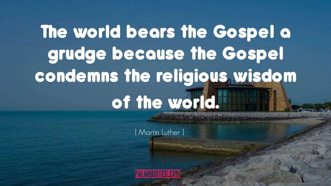 Gospel quotes by Martin Luther