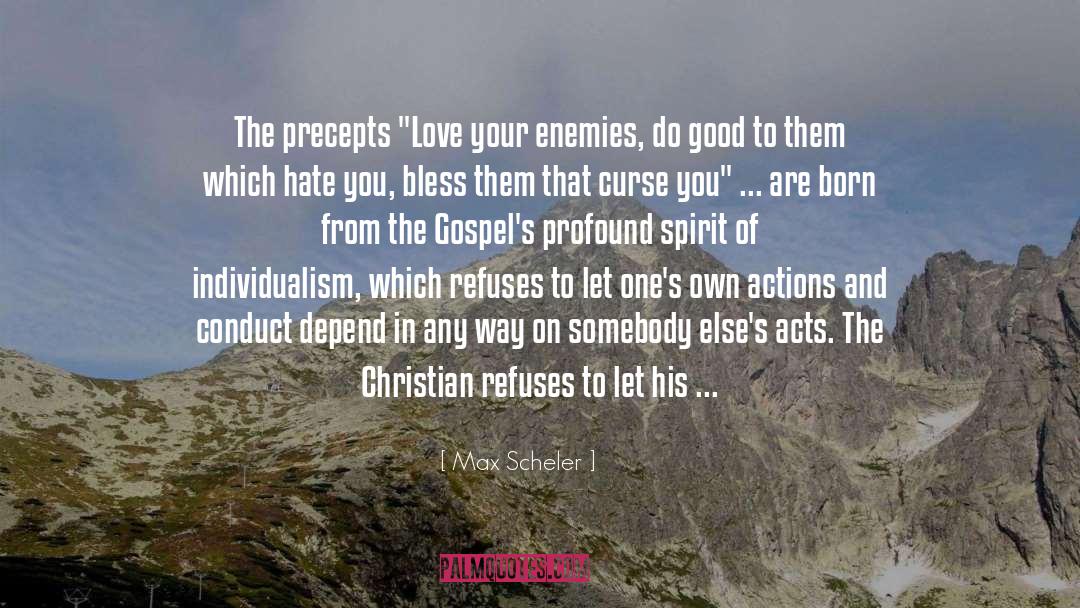 Gospel Reaction quotes by Max Scheler