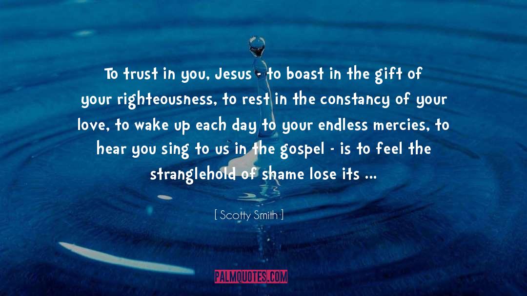 Gospel Reaction quotes by Scotty Smith