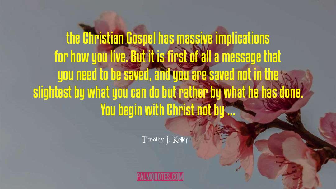 Gospel Salve quotes by Timothy J. Keller