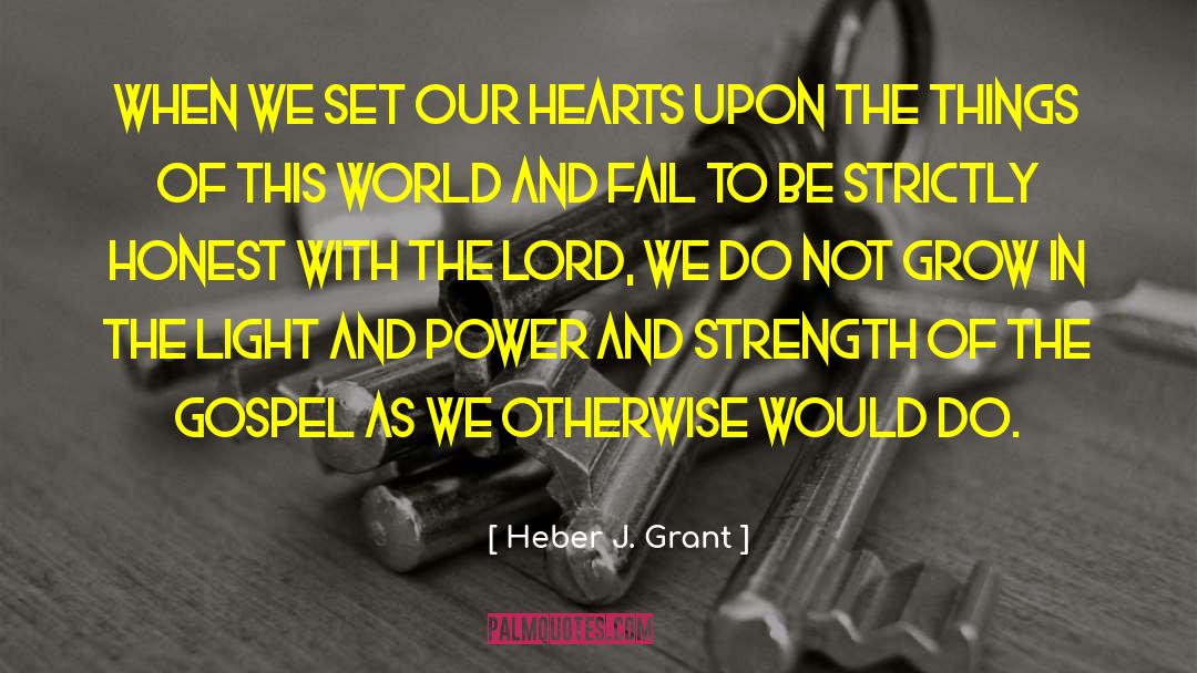 Gospel Salve quotes by Heber J. Grant