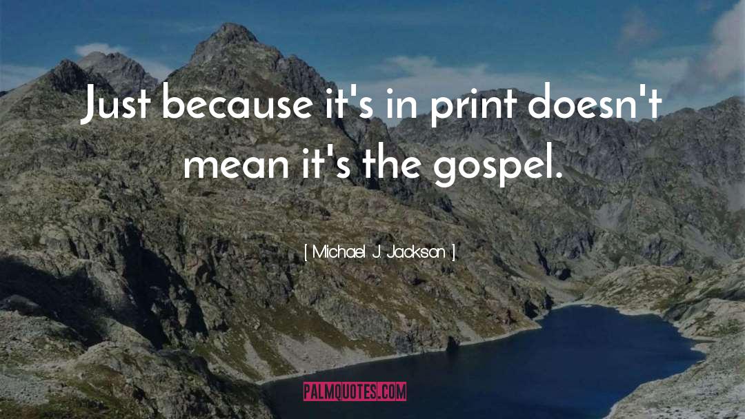 Gospel Songs quotes by Michael J. Jackson