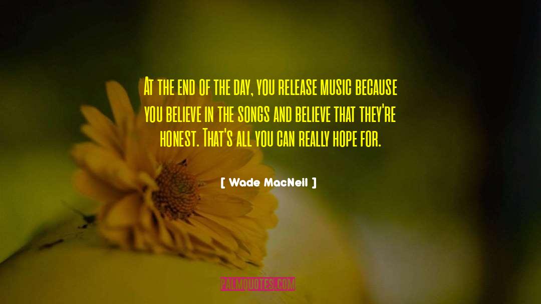 Gospel Songs quotes by Wade MacNeil