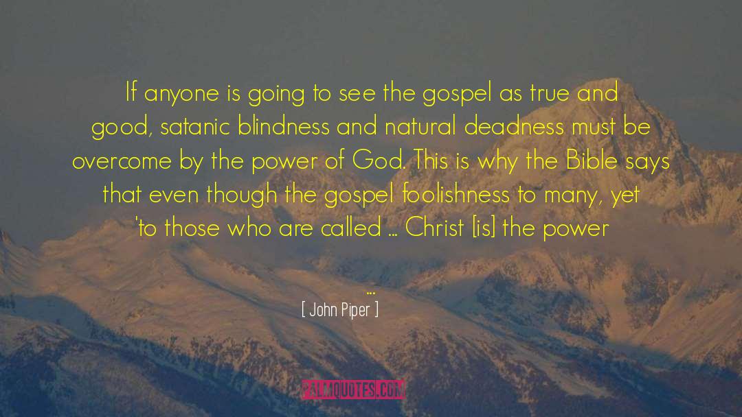 Gospel Songs quotes by John Piper