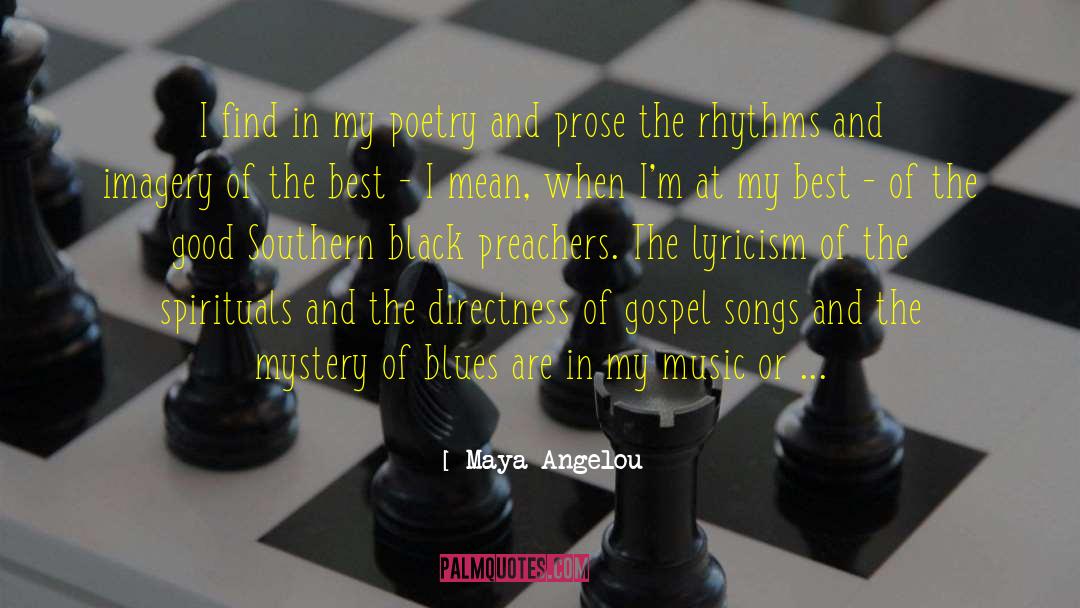 Gospel Songs quotes by Maya Angelou