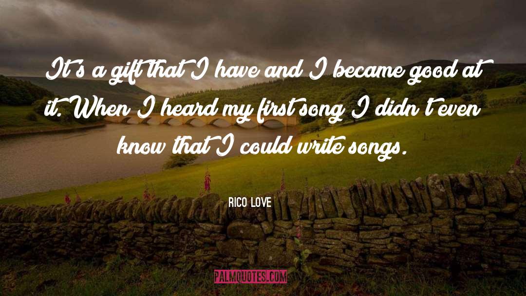 Gospel Songs quotes by Rico Love