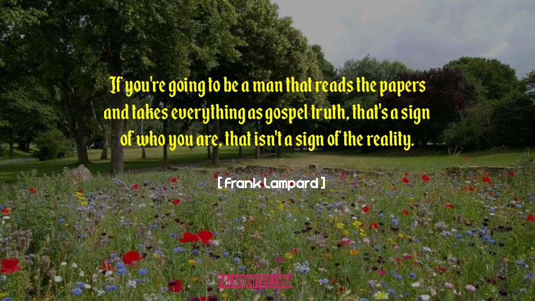 Gospel Truth quotes by Frank Lampard