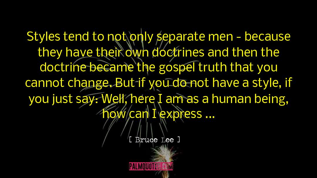 Gospel Truth quotes by Bruce Lee