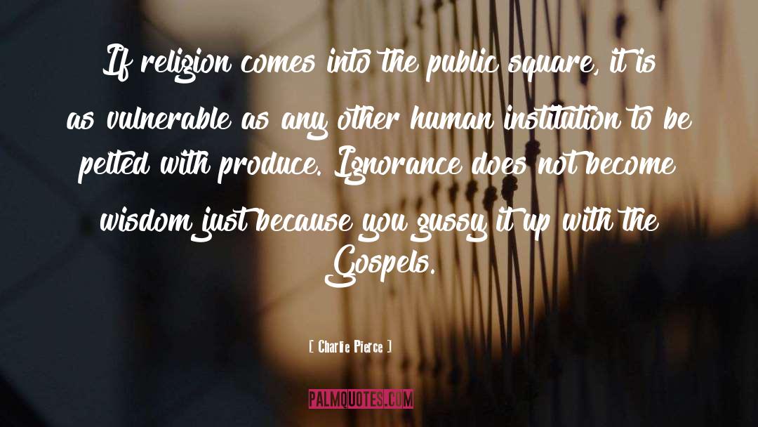 Gospels quotes by Charlie Pierce