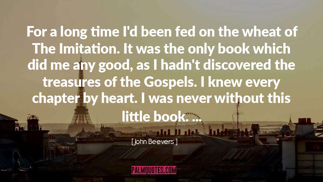 Gospels quotes by John Beevers