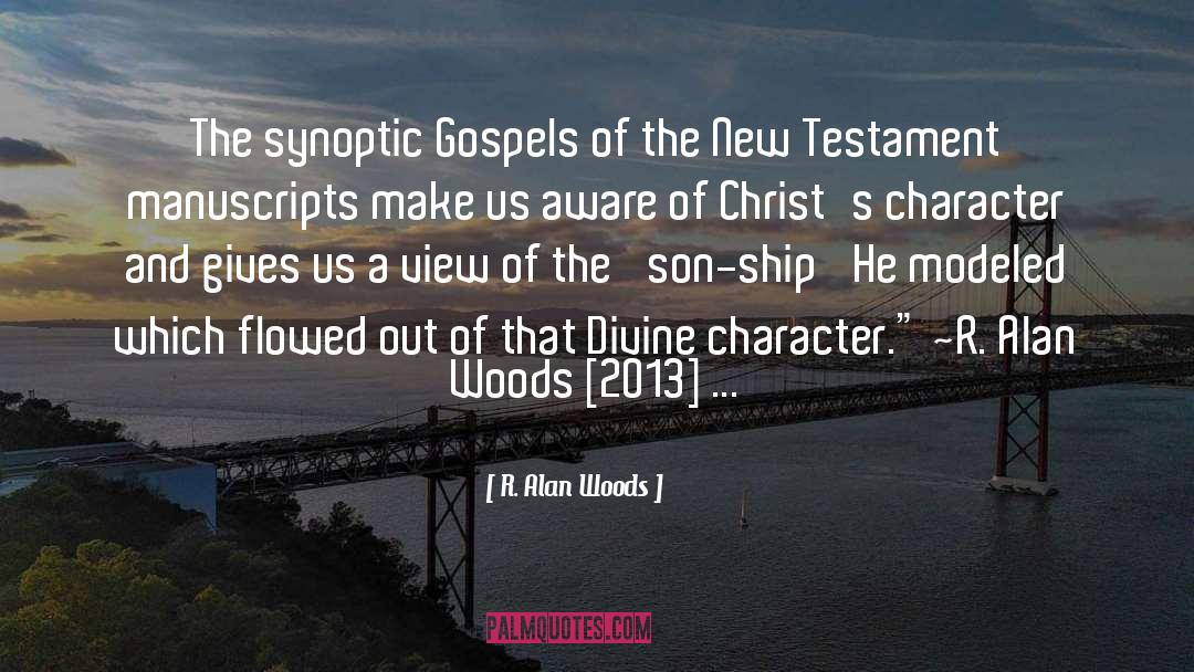 Gospels quotes by R. Alan Woods