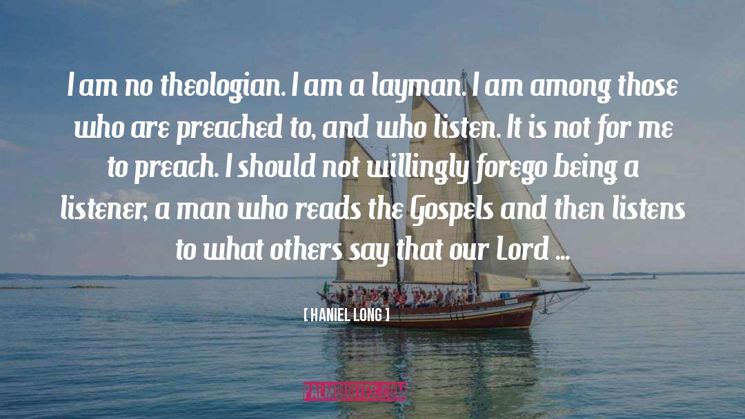 Gospels quotes by Haniel Long