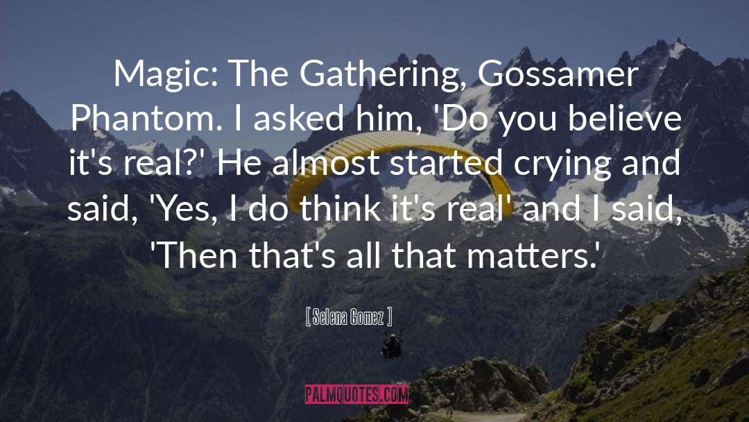 Gossamer quotes by Selena Gomez