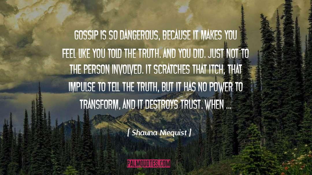 Gossip Mongers quotes by Shauna Niequist