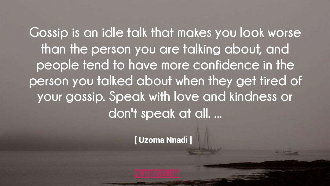 Gossip quotes by Uzoma Nnadi