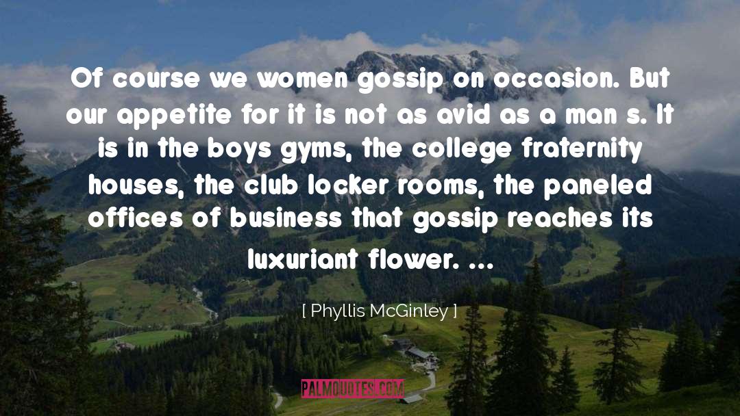 Gossip quotes by Phyllis McGinley