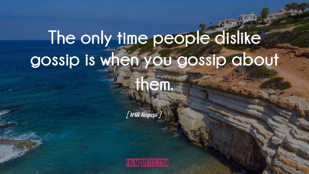 Gossiping And Rumors quotes by Will Rogers