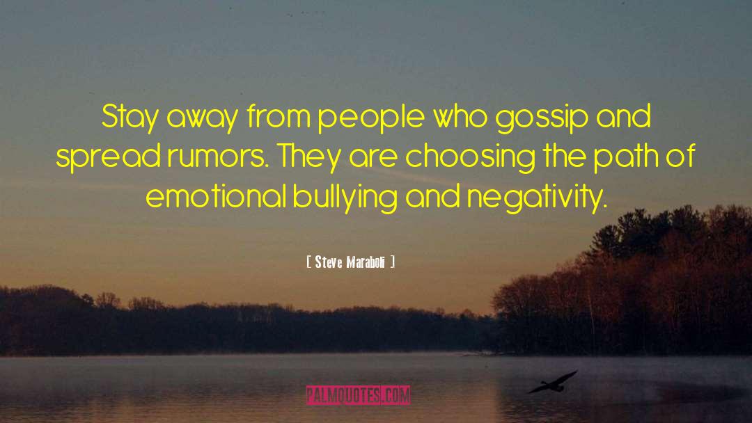 Gossiping And Rumors quotes by Steve Maraboli