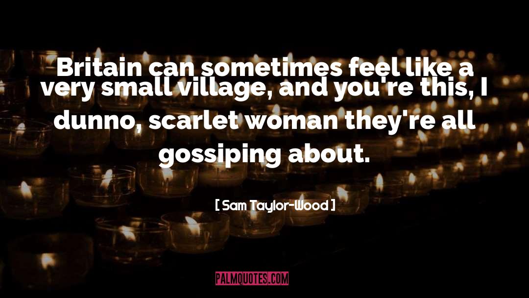 Gossiping quotes by Sam Taylor-Wood