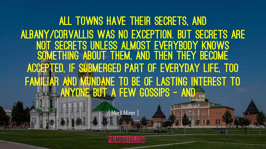 Gossips quotes by Mark Miner