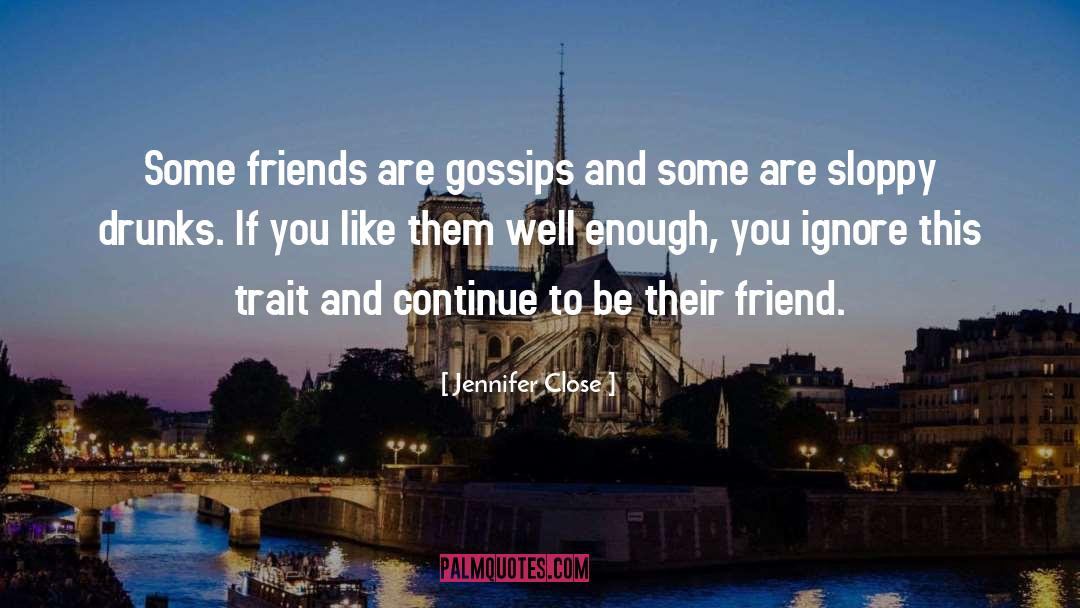 Gossips quotes by Jennifer Close