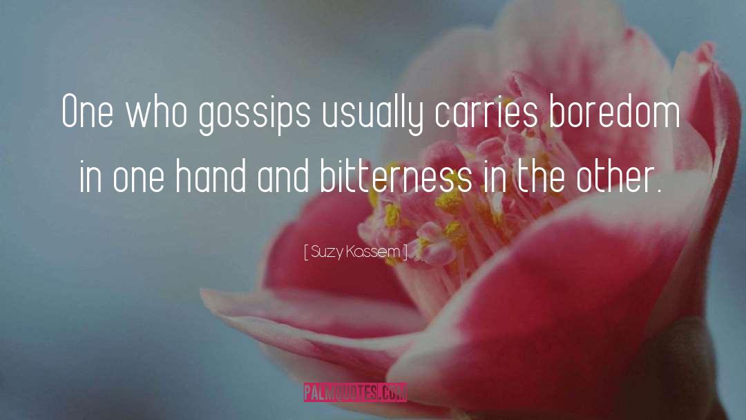 Gossips quotes by Suzy Kassem