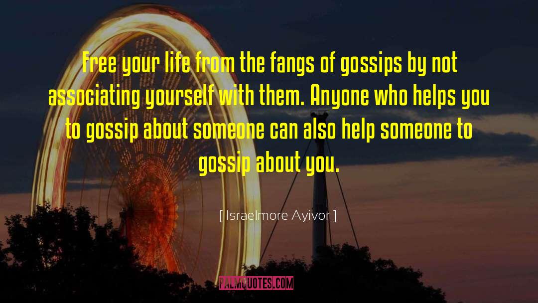 Gossips quotes by Israelmore Ayivor