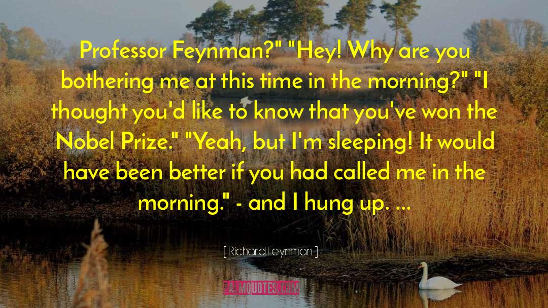 Got Prize quotes by Richard Feynman