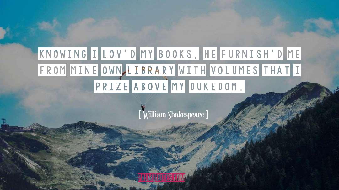 Got Prize quotes by William Shakespeare