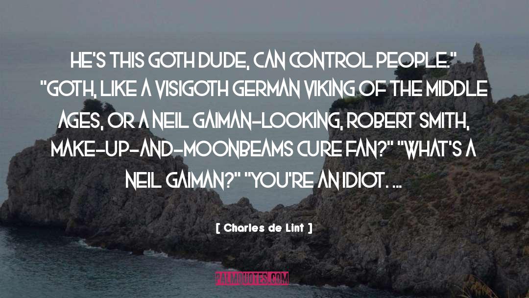 Goth quotes by Charles De Lint